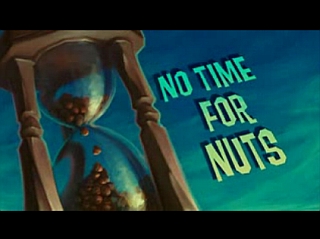 No Time For Nuts No Time For Nuts